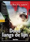Dood langs de Lij...