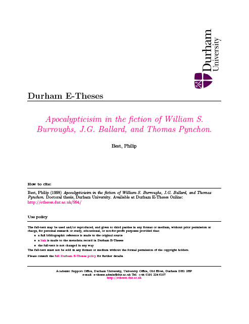 Apocalypticisim in the fiction of William S Burroughs, J.G. Ballard, and Thomas Pynchon.