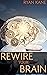 Rewire your Brain: How to L...
