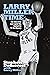 Larry Miller Time: The Stor...