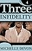 THREE: Infidelity