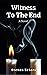 Witness To The End by Steven Briers