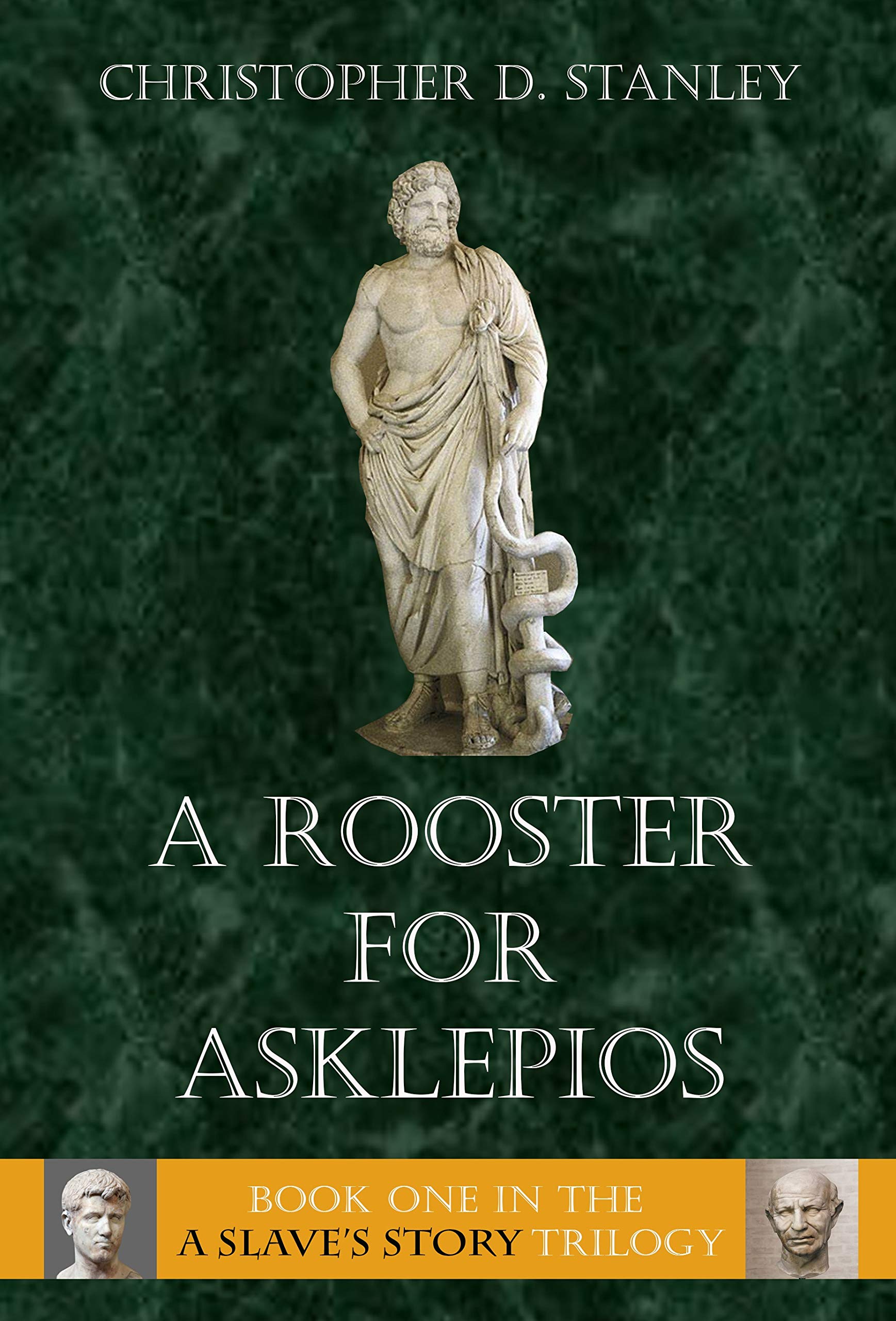 A Rooster for Asklepios: A Slave's Story, Book 1 (Kindle Edition)