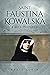 Saint Faustina Kowalska: A ...
