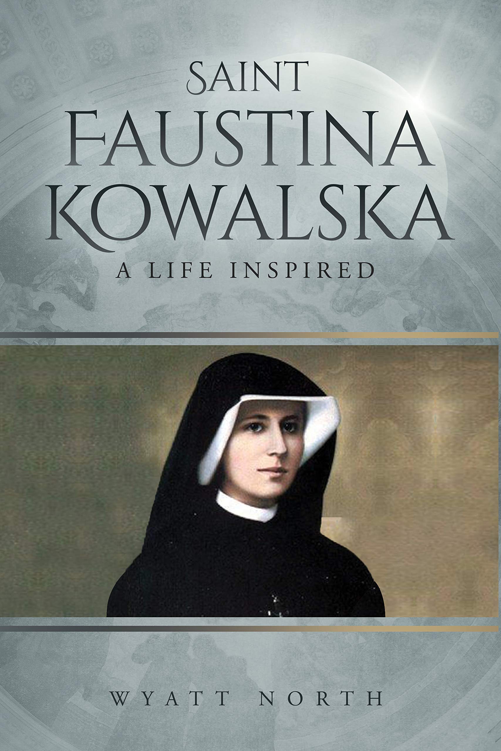 Saint Faustina Kowalska: A Life Inspired (Kindle Edition)