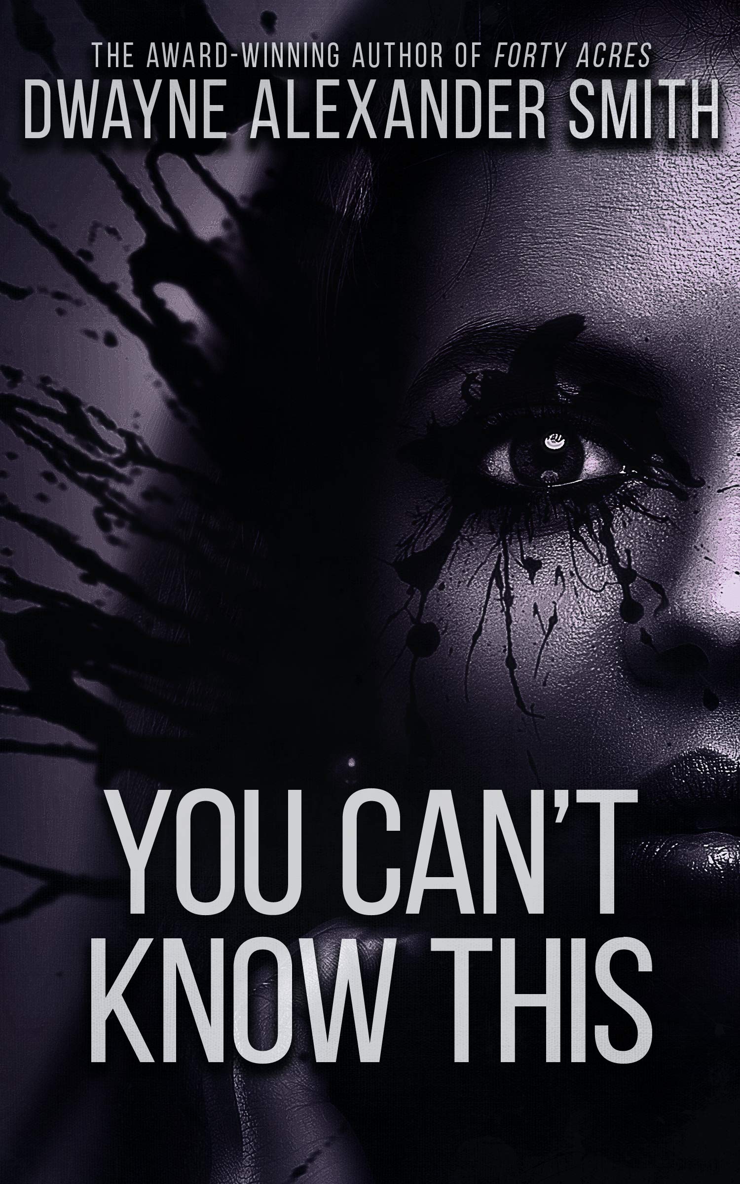 You Can't Know This: A short story (originally in the 4 Secrets Anthology)