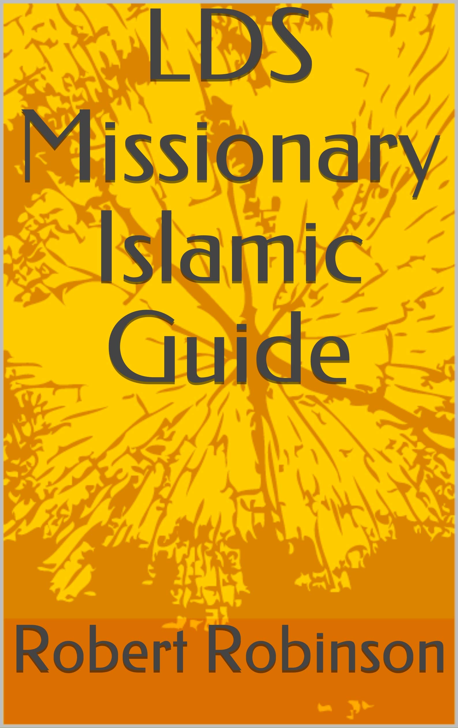 LDS Missionary Islamic Guide (Kindle Edition)