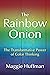 The Rainbow Onion by Maggie Huffman