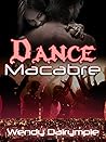 Dance Macabre by Wendy Dalrymple