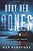 Bury Her Bones by Dan Padavona