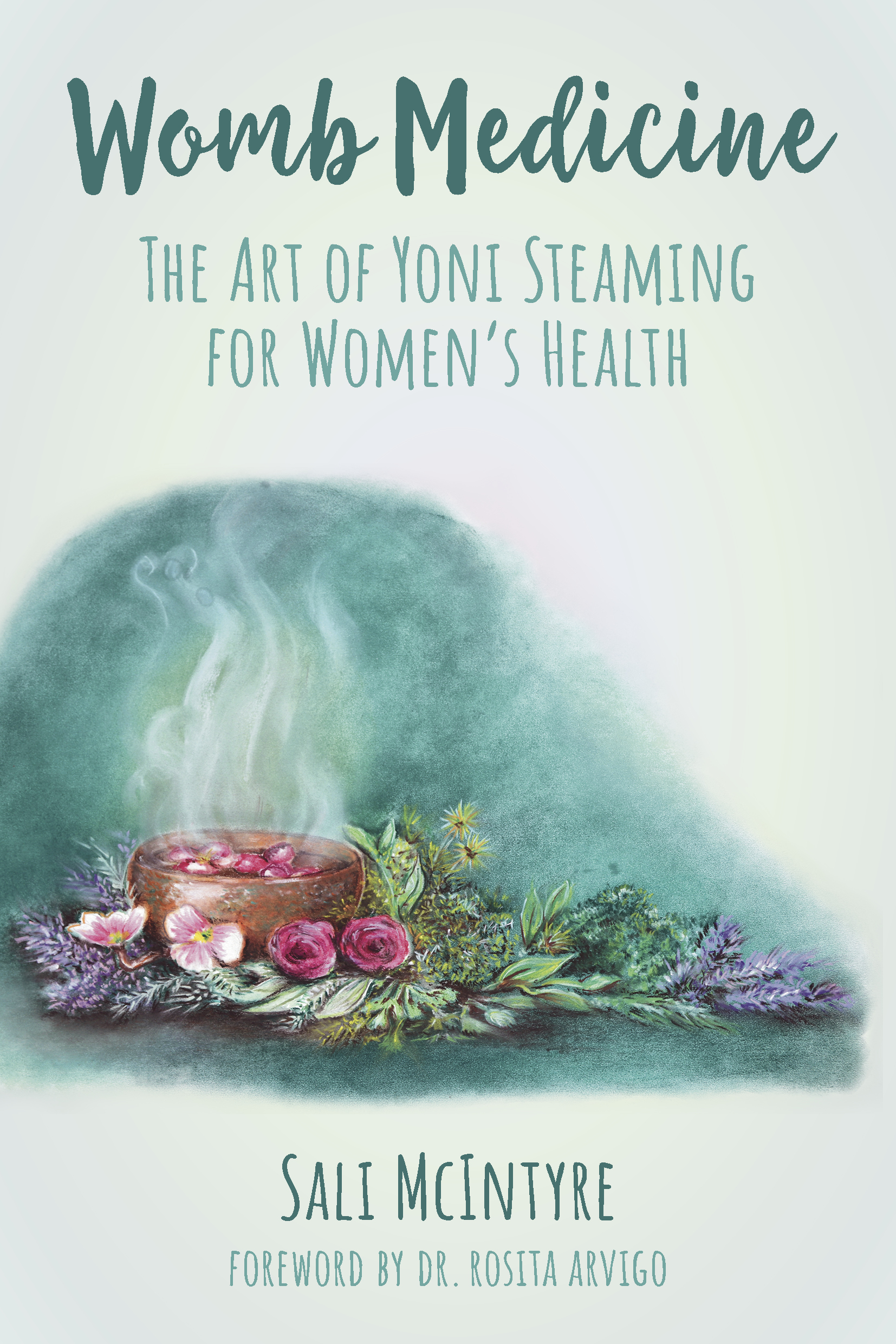 Womb Medicine - The Art of Yoni Steaming for Women’s Health