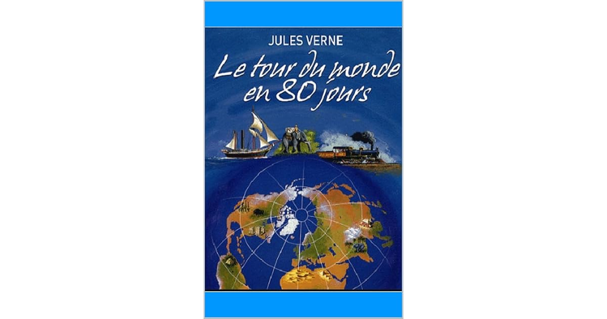 Le Tour du monde en quatre-vingts jours by jules-verne