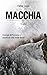 Macchia: L'energia dell'universo si manifesta sotto molte forme (Italian Edition)