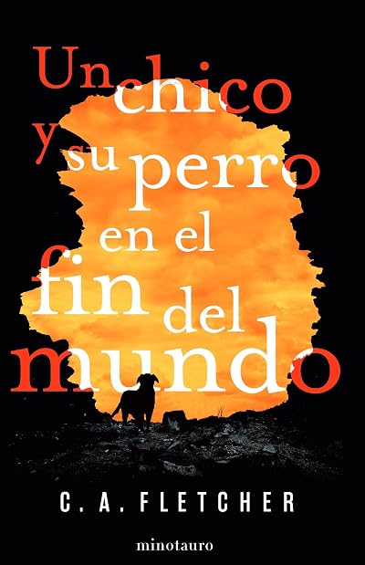 Portada de Un chico y su perro en el fin del mundo, de C.A. Fletcher