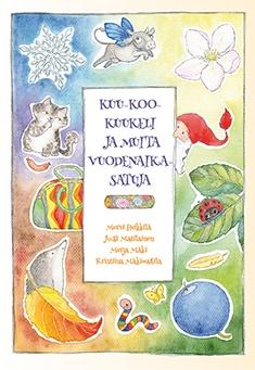 Kuu-Koo-Kuukeli ja muita vuodenaikasatuja