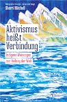 Aktivismus heißt ...