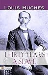 Thirty Years a Slave