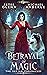 Betrayal of Magic by Peter  Glenn