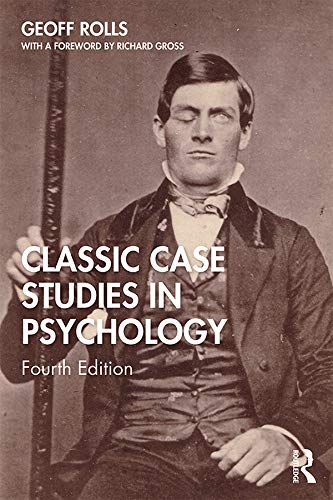 Classic Case Studies in Psychology: Fourth Edition (Kindle Edition)