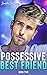 Possessive Best Friend (Jea...