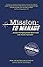 Mission: To Manage: Because...