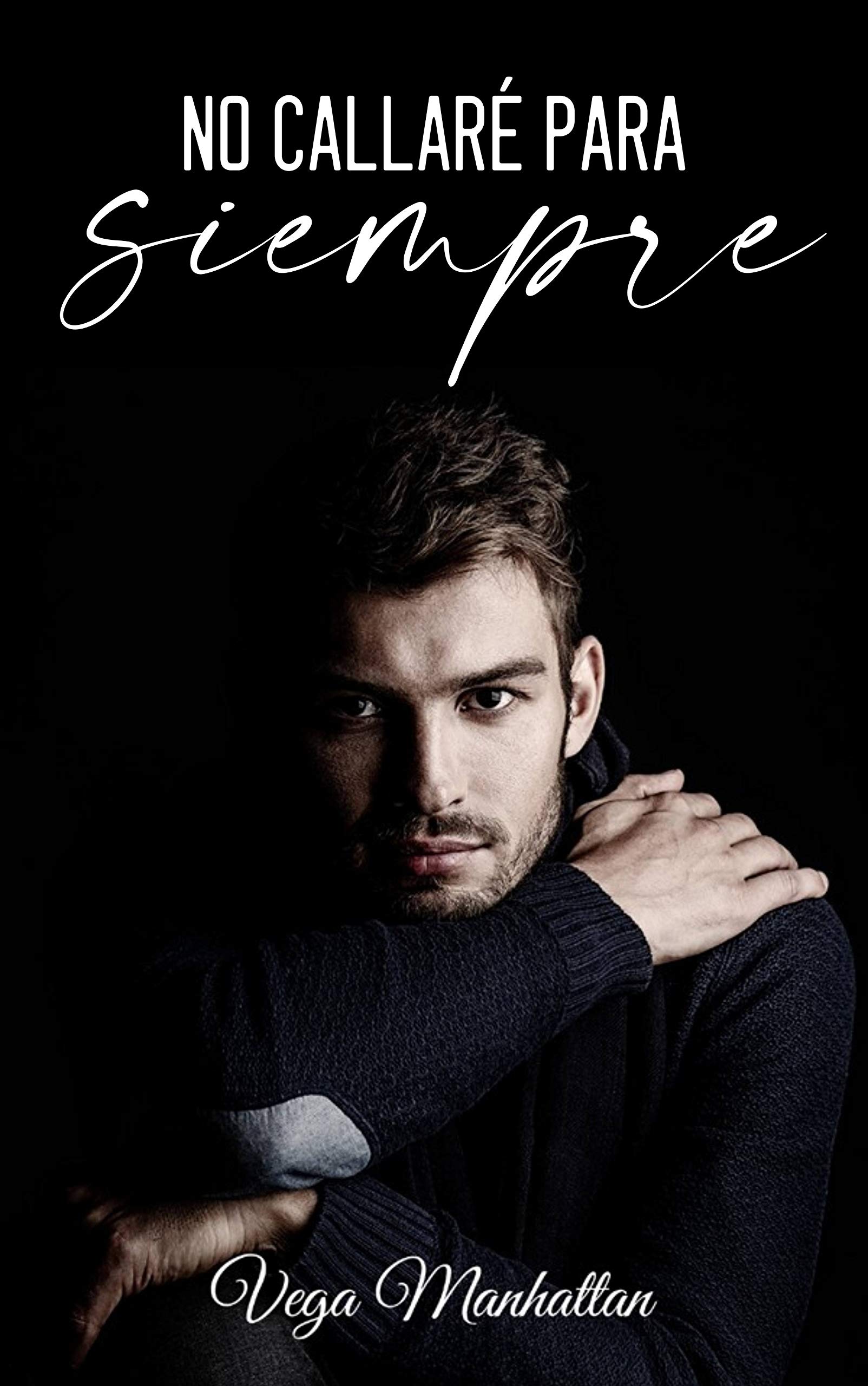 No callaré para siempre (Spanish Edition)