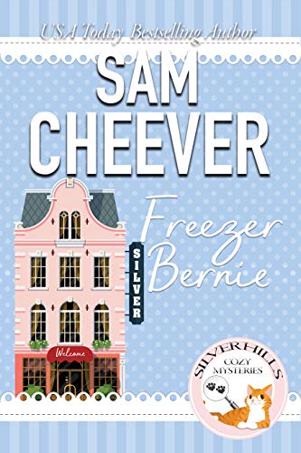 Freezer Bernie (Silver Hills #3)