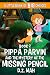 Pippa Parvin and the Mystery of the Missing Pencil: A Little Book of BIG Choices (Pippa the Werefox 2)