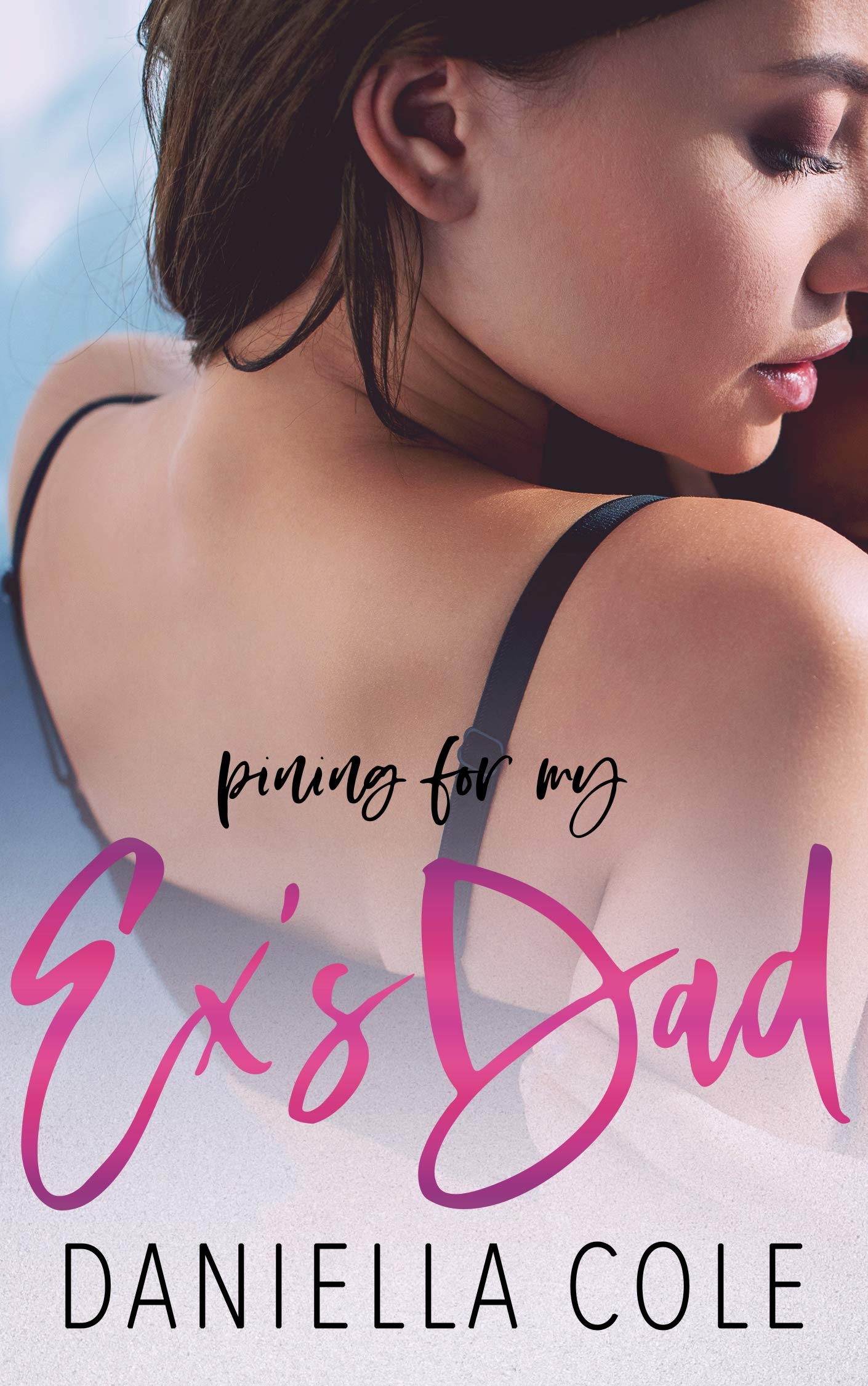 Pining For My Ex's Dad (Pining, #5)