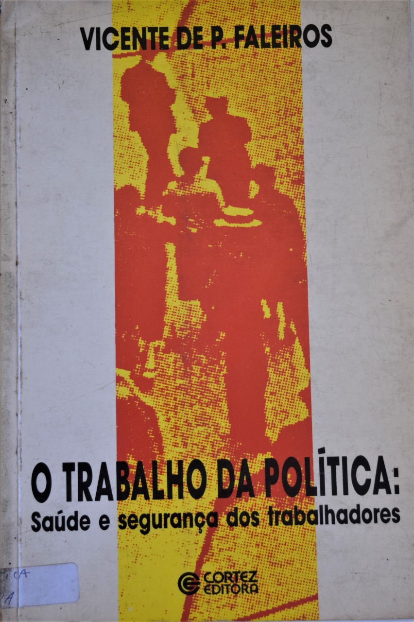 O trabalho da política: saúde e segurança dos trabalhadores
