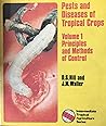 Pests And Diseases Of Tropical Crops - Volume 1 Principles and Methods of Control