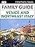 Family Guide Venice and Northeast Italy (Travel Guide)