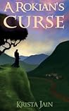 A Rokian's Curse by Krista Jain