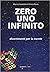 Zero uno infinito :  Divertimenti per la mente