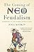 The Coming of Neo-Feudalism...