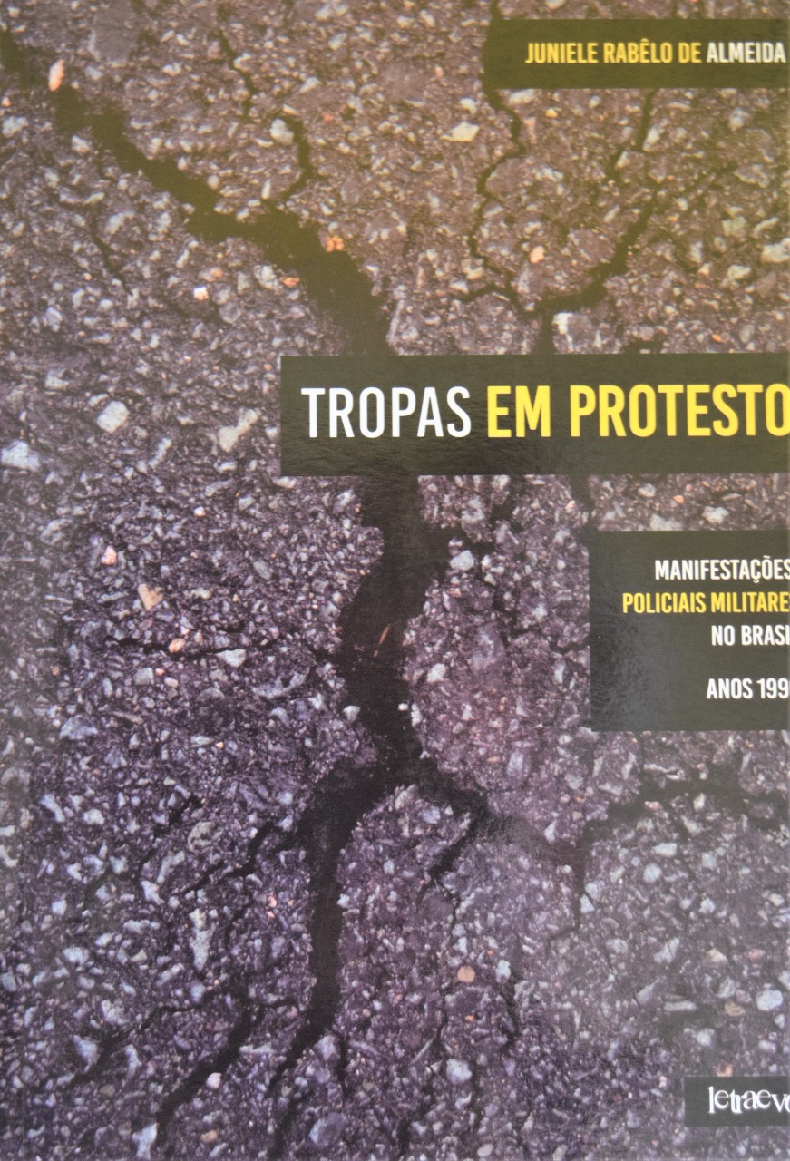 Tropas em protesto: manifestações policiais militares no Brasil anos 1990