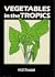 Vegetables in the Tropics