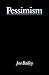 Pessimism - Bailey