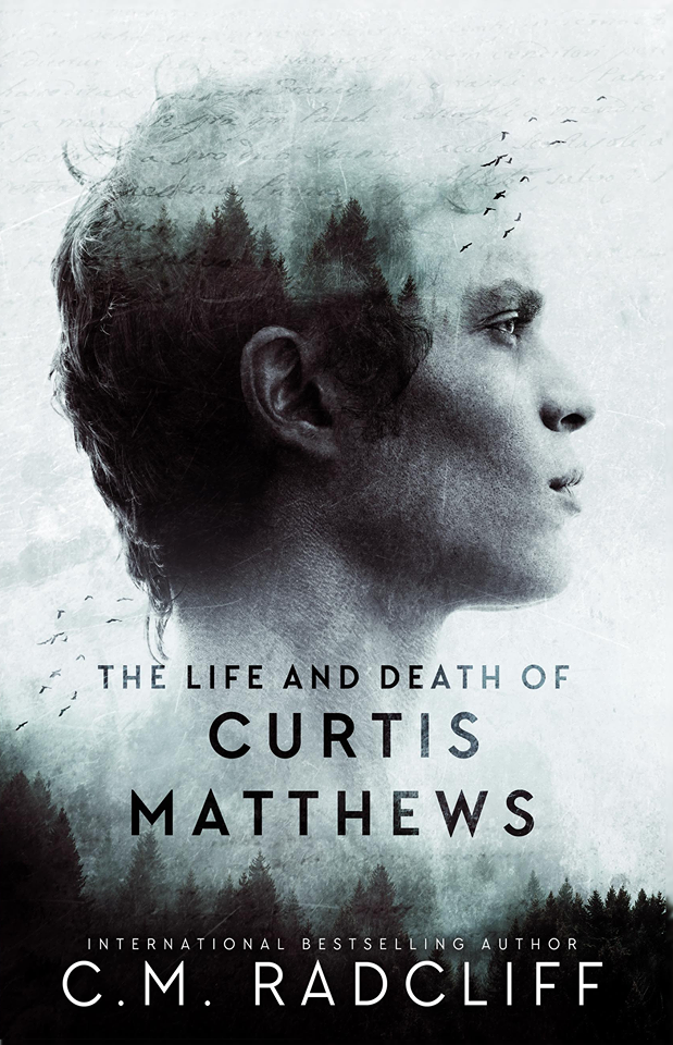 The Life and Death of Curtis Matthews