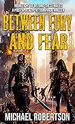 Between Fury and Fear