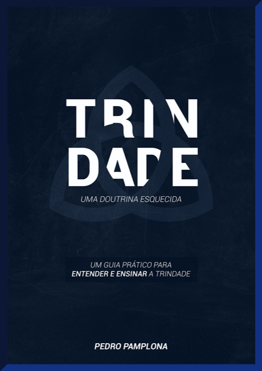 Trindade, uma doutrina esquecida