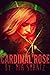 Cardinal Rose (The Cardinal...