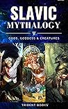 Slavic Mythology:...