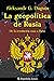 La geopolítica de Rusia: De...