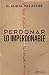 Perdonar lo imperdonable