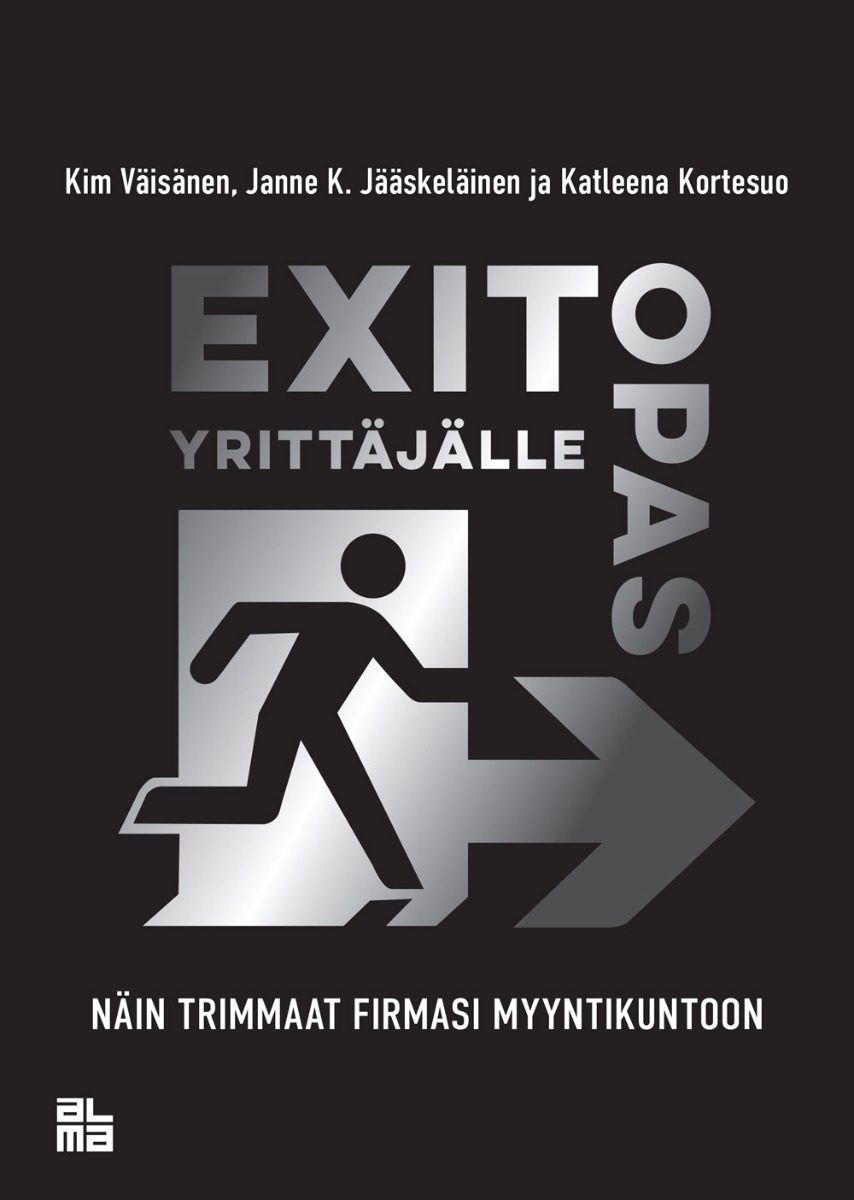Exit-opas yrittäjälle – Näin trimmaat firmasi myyntikuntoon (Hardcover)