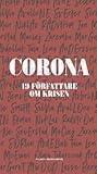 Corona: 19 författare om krisen