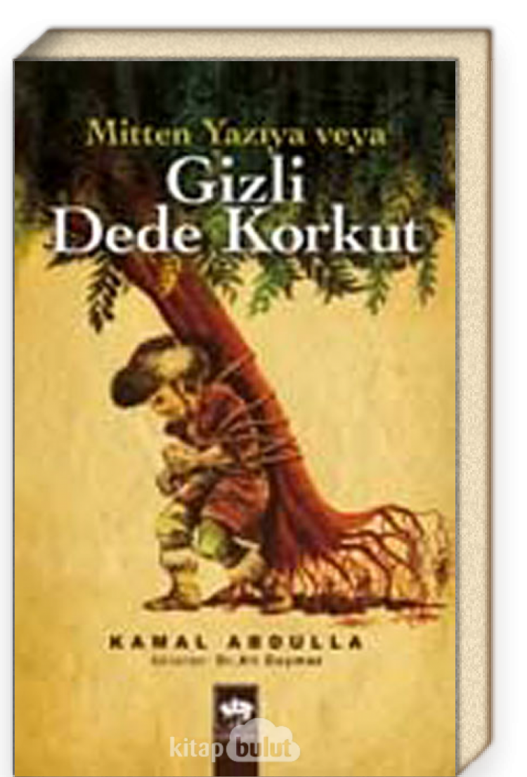 Mitten Yazıya veya Gizli Dede Korkut (Paperback)
