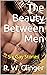 The Beauty Between Men: Six...