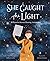 She Caught the Light: Williamina Stevens Fleming: Astronomer